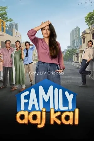 Dvdplay Family Aaj Kal (Season 1) 2024 Hindi Web Series WEB-DL 480p 720p 1080p Download